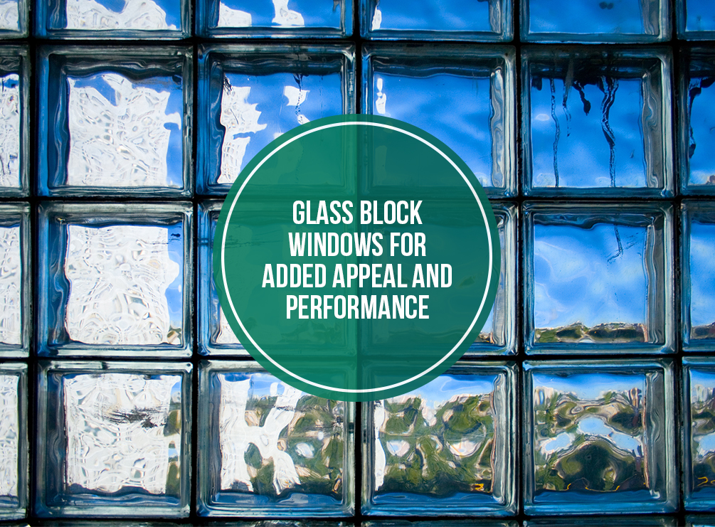 glass block windows for added appeal and performance