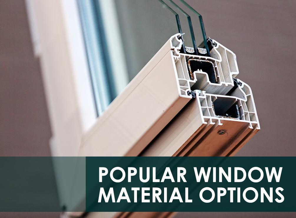 Popular Window Material Options
