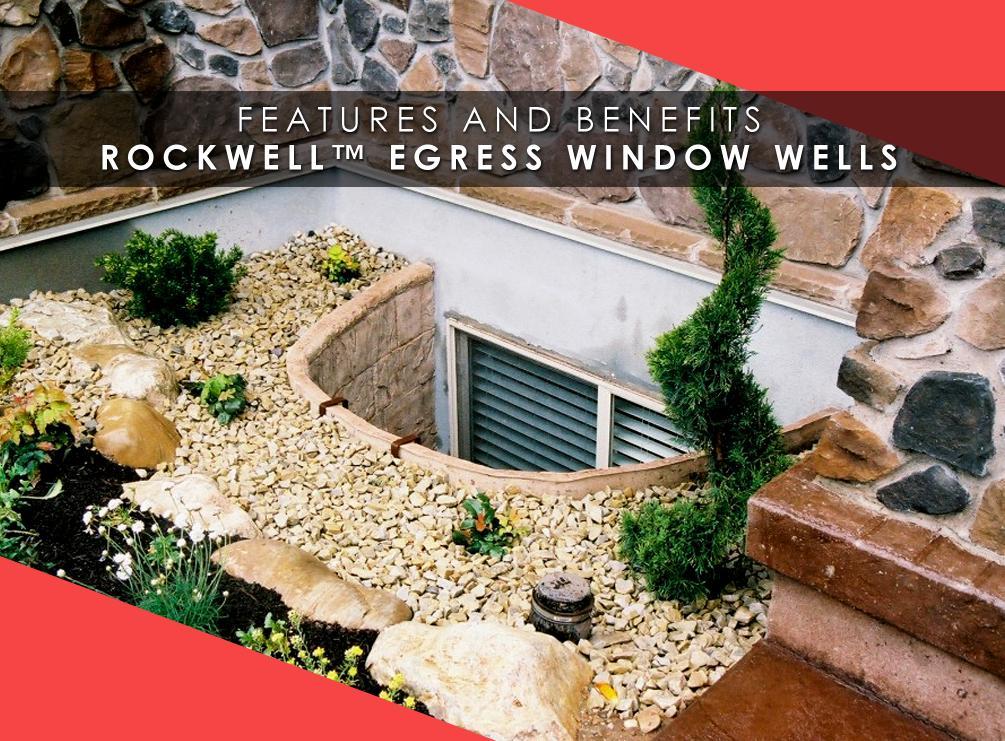 Features and Benefits of RockWell™ Egress Window Wells