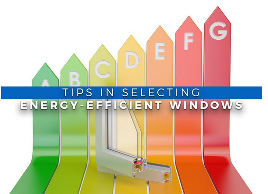 tips in selecting energy efficient windows