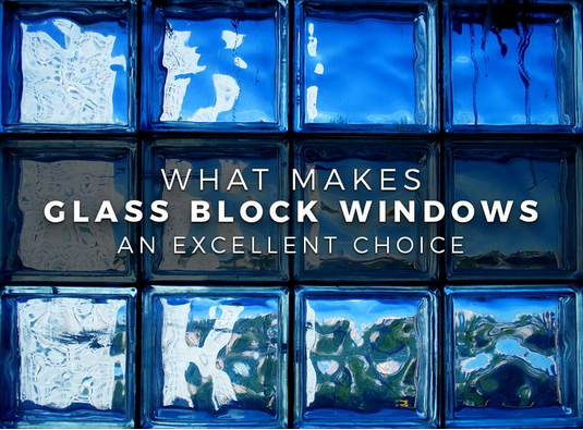 what makes glass block windows an excellent choice
